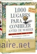 1000 Lugares para Conhecer Antes de Morrer